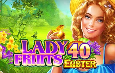Lady Fruits 40 Easter